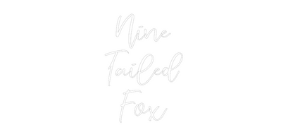 CREATE YOUR OWN WEDDING NEON SIGN Nine 
Tailed...