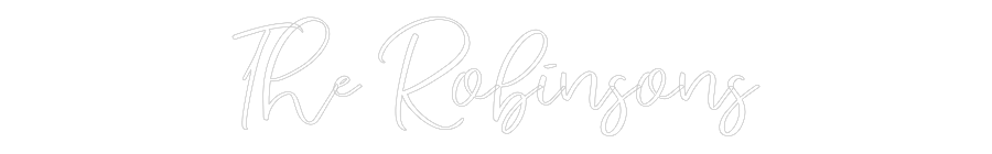 CREATE YOUR OWN WEDDING NEON SIGN The Robinsons