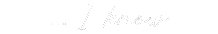CREATE YOUR OWN CUSTOM NEON … I know