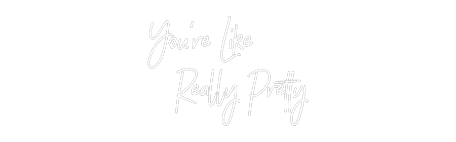 CREATE YOUR OWN WEDDING NEON SIGN You're Like
...