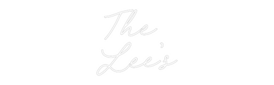 CREATE YOUR OWN WEDDING NEON SIGN The 
Lee’s