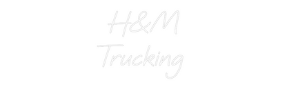 CREATE YOUR OWN WEDDING NEON SIGN H&M
Trucking