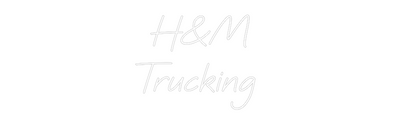 CREATE YOUR OWN WEDDING NEON SIGN H&M
Trucking