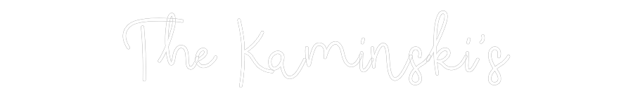 CREATE YOUR OWN WEDDING NEON SIGN The Kaminski's