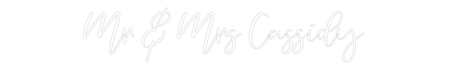 CREATE YOUR OWN WEDDING NEON SIGN Mr & Mrs Cass...
