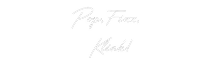 CREATE YOUR OWN WEDDING NEON SIGN Pop, Fizz,
 ...