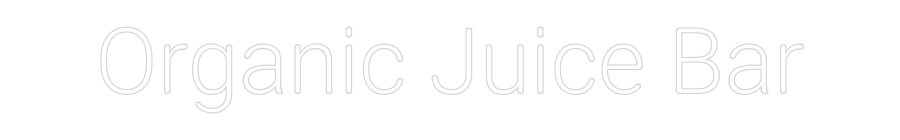 CREATE YOUR OWN WEDDING NEON SIGN Organic Juice...