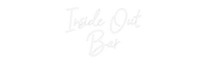CREATE YOUR OWN WEDDING NEON SIGN Inside Out
Bar