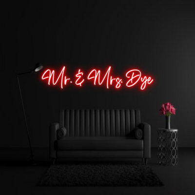 CREATE YOUR OWN WEDDING NEON SIGN Mr. & Mrs. Dye