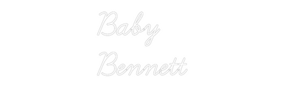 CREATE YOUR OWN WEDDING NEON SIGN Baby 
Bennett