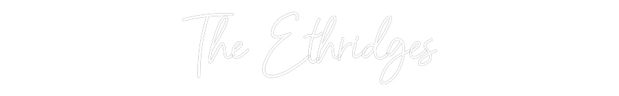 CREATE YOUR OWN WEDDING NEON SIGN The Ethridges