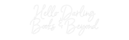 CREATE YOUR OWN WEDDING NEON SIGN Hello Darling...