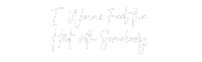 CREATE YOUR OWN WEDDING NEON SIGN I Wanna Feel ...