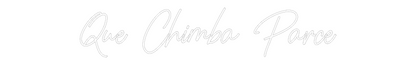 CREATE YOUR OWN WEDDING NEON SIGN Que Chimba Pa...