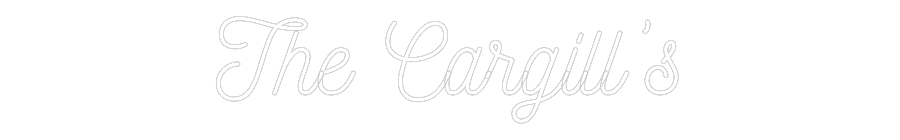 CREATE YOUR OWN WEDDING NEON SIGN The Cargill’s