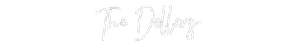 CREATE YOUR OWN CUSTOM NEON  The Dollars