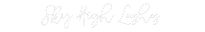 CREATE YOUR OWN WEDDING NEON SIGN Sky High Lash...