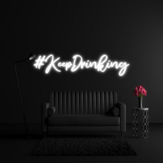 CREATE YOUR OWN WEDDING NEON SIGN #KeepDrinking