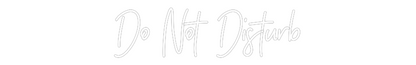 CREATE YOUR OWN WEDDING NEON SIGN Do Not Disturb