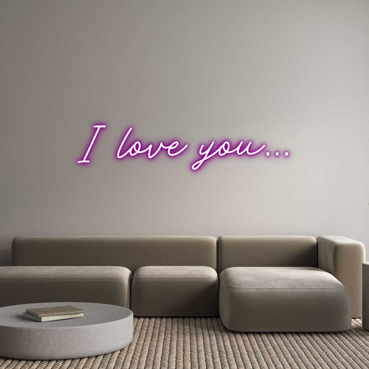 CREATE YOUR OWN CUSTOM NEON I love you…