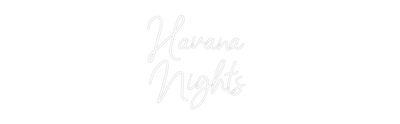 CREATE YOUR OWN WEDDING NEON SIGN Havana 
Nights