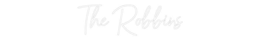 CREATE YOUR OWN WEDDING NEON SIGN The Robbins