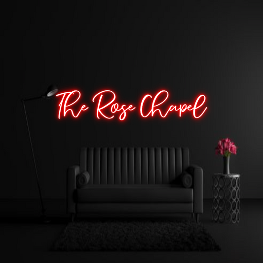 CREATE YOUR OWN WEDDING NEON SIGN The Rose Chapel