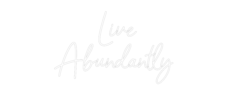 CREATE YOUR OWN CUSTOM NEON Live
Abundan...