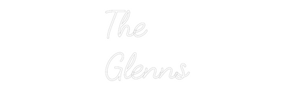CREATE YOUR OWN WEDDING NEON SIGN The
Glenns