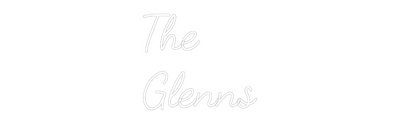 CREATE YOUR OWN WEDDING NEON SIGN The
Glenns