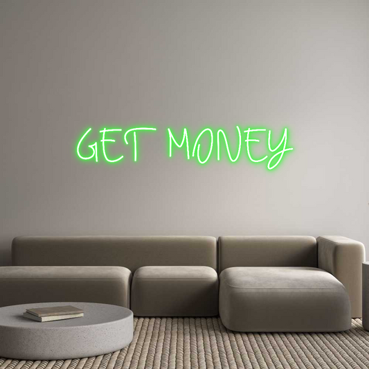 CREATE YOUR OWN CUSTOM NEON GET MONEY