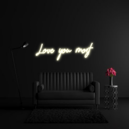 CREATE YOUR OWN WEDDING NEON SIGN Love you most