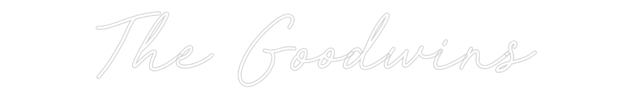 CREATE YOUR OWN WEDDING NEON SIGN The Goodwins