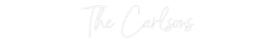 CREATE YOUR OWN WEDDING NEON SIGN The Carlsons