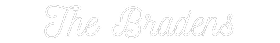 CREATE YOUR OWN WEDDING NEON SIGN The Bradens