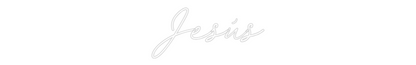 CREATE YOUR OWN CUSTOM NEON Jesús