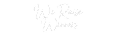 CREATE YOUR OWN WEDDING NEON SIGN We Raise 
Wi...