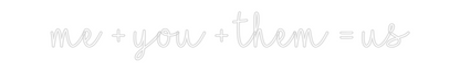 CREATE YOUR OWN WEDDING NEON SIGN me + you + th...
