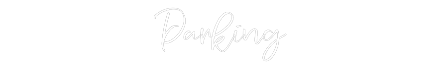 CREATE YOUR OWN WEDDING NEON SIGN Parking
