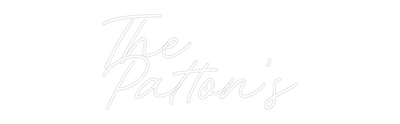 CREATE YOUR OWN WEDDING NEON SIGN The
Patton’s