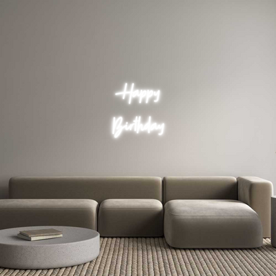 CREATE YOUR OWN CUSTOM NEON Happy
Birthday