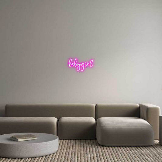 CREATE YOUR OWN CUSTOM NEON babygirl