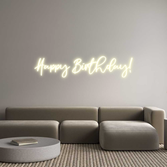 CREATE YOUR OWN CUSTOM NEON Happy Birthday!