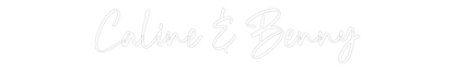 CREATE YOUR OWN WEDDING NEON SIGN Caline & Benny