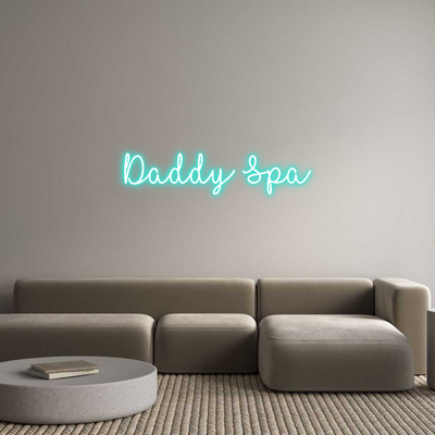 CREATE YOUR OWN CUSTOM NEON Daddy Spa