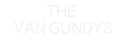 CREATE YOUR OWN WEDDING NEON SIGN The 
Van Gun...