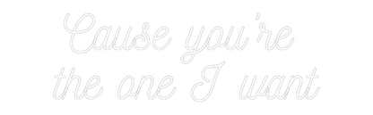 CREATE YOUR OWN WEDDING NEON SIGN Cause you’re ...