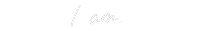 CREATE YOUR OWN WEDDING NEON SIGN I am.