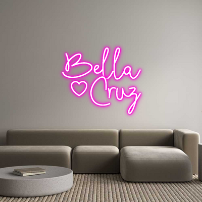 CREATE YOUR OWN CUSTOM NEON Bella
 Cruz