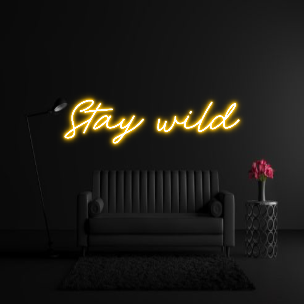 CREATE YOUR OWN WEDDING NEON SIGN Stay wild